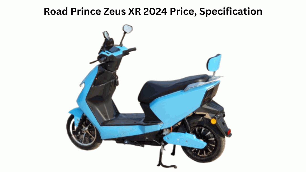 Road Prince Zeus XR 2024 Specification, feature and Price, EMI Plan